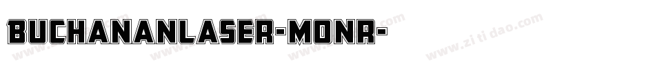 BuchananLaser-Monr字体转换