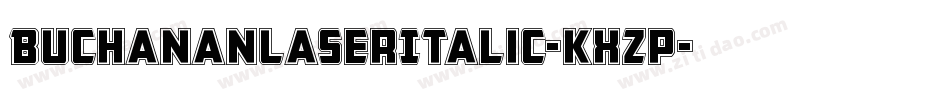 BuchananLaserItalic-KXzp字体转换