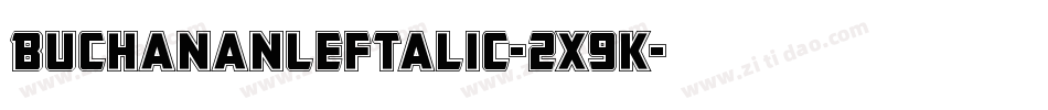 BuchananLeftalic-2x9K字体转换