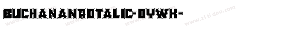 BuchananRotalic-dYWX字体转换