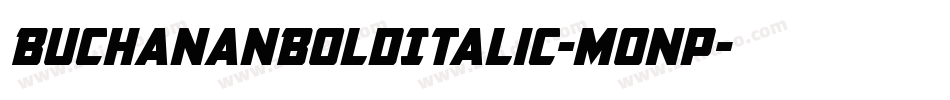 BuchananBoldItalic-Monp字体转换