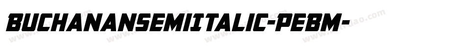 BuchananSemiItalic-PeBm字体转换