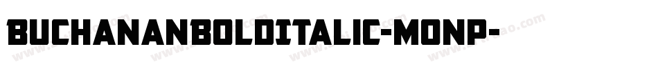 BuchananBoldItalic-Monp字体转换