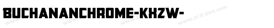 BuchananChrome-KXzW字体转换