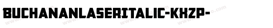BuchananLaserItalic-KXzp字体转换