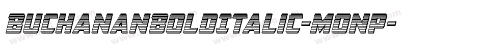 BuchananBoldItalic-Monp字体转换