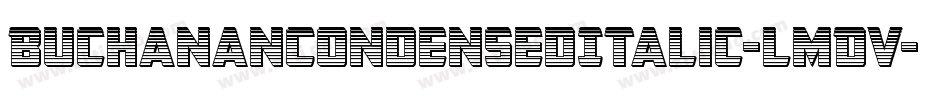 BuchananCondensedItalic-lmDV字体转换