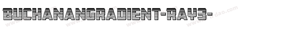 BuchananGradient-RaY3字体转换