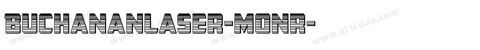 BuchananLaser-Monr字体转换