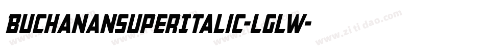 BuchananSuperItalic-LglW字体转换