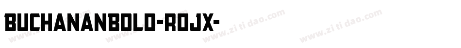 BuchananBold-rojx字体转换