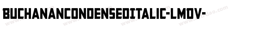 BuchananCondensedItalic-lmDV字体转换