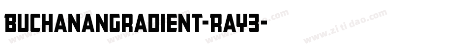 BuchananGradient-RaY3字体转换