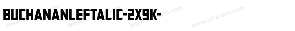 BuchananLeftalic-2x9K字体转换