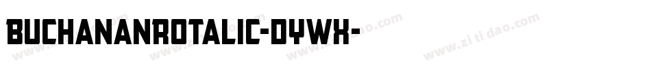 BuchananRotalic-dYWX字体转换