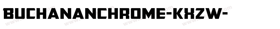 BuchananChrome-KXzW字体转换