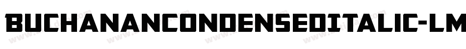 BuchananCondensedItalic-lmDV字体转换