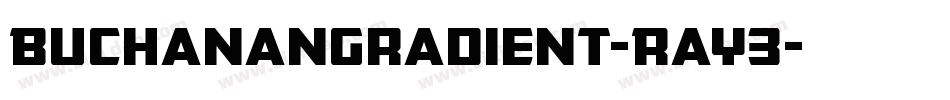 BuchananGradient-RaY3字体转换