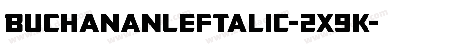 BuchananLeftalic-2x9K字体转换
