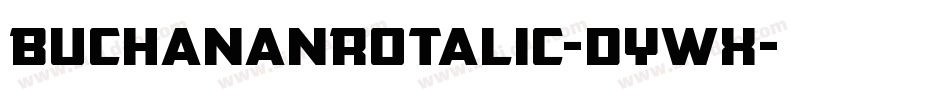 BuchananRotalic-dYWX字体转换