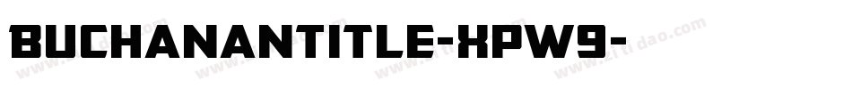 BuchananTitle-Xpw9字体转换