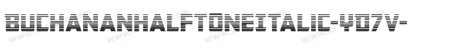BuchananHalftoneItalic-YD7v字体转换