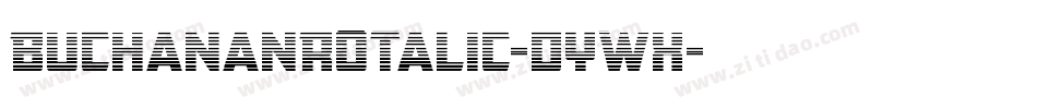 BuchananRotalic-dYWX字体转换