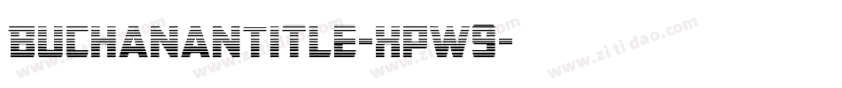 BuchananTitle-Xpw9字体转换