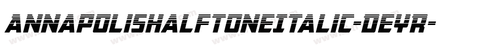 AnnapolisHalftoneItalic-DeYR字体转换