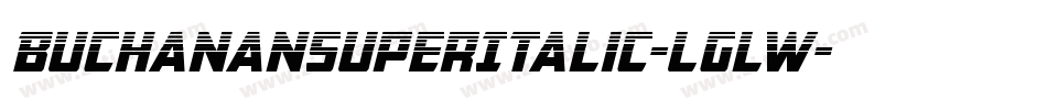 BuchananSuperItalic-LglW字体转换