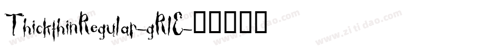 ThickthinRegular-gRlE字体转换
