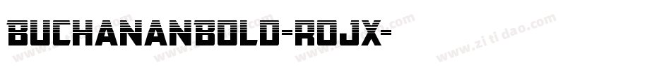 BuchananBold-rojx字体转换