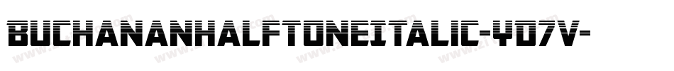 BuchananHalftoneItalic-YD7v字体转换