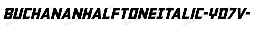 BuchananHalftoneItalic-YD7v字体转换