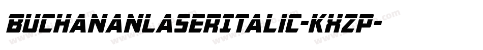 BuchananLaserItalic-KXzp字体转换