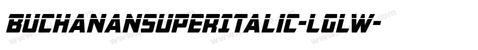 BuchananSuperItalic-LglW字体转换