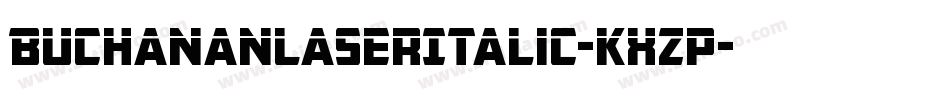 BuchananLaserItalic-KXzp字体转换