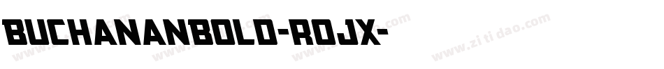BuchananBold-rojx字体转换