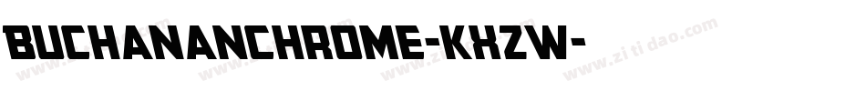 BuchananChrome-KXzW字体转换