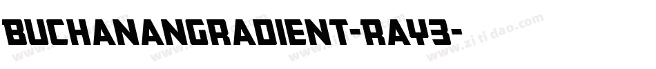BuchananGradient-RaY3字体转换