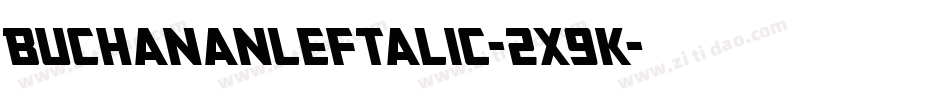 BuchananLeftalic-2x9K字体转换