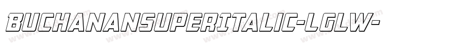 BuchananSuperItalic-LglW字体转换