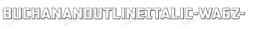 BuchananOutlineItalic-wa6Z字体转换
