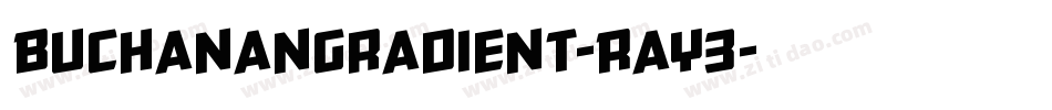 BuchananGradient-RaY3字体转换
