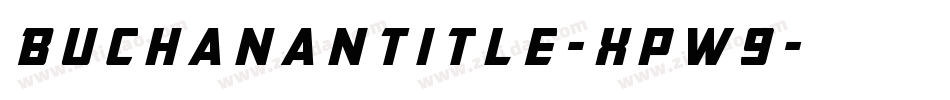 BuchananTitle-Xpw9字体转换