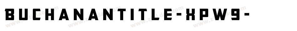 BuchananTitle-Xpw9字体转换