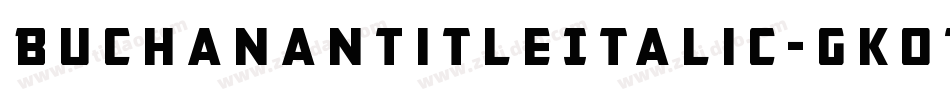 BuchananTitleItalic-gKO1字体转换