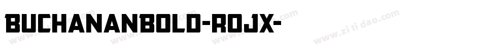 BuchananBold-rojx字体转换