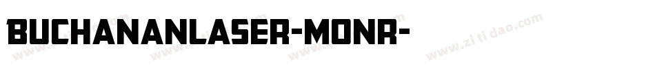 BuchananLaser-Monr字体转换