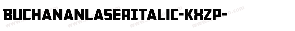 BuchananLaserItalic-KXzp字体转换